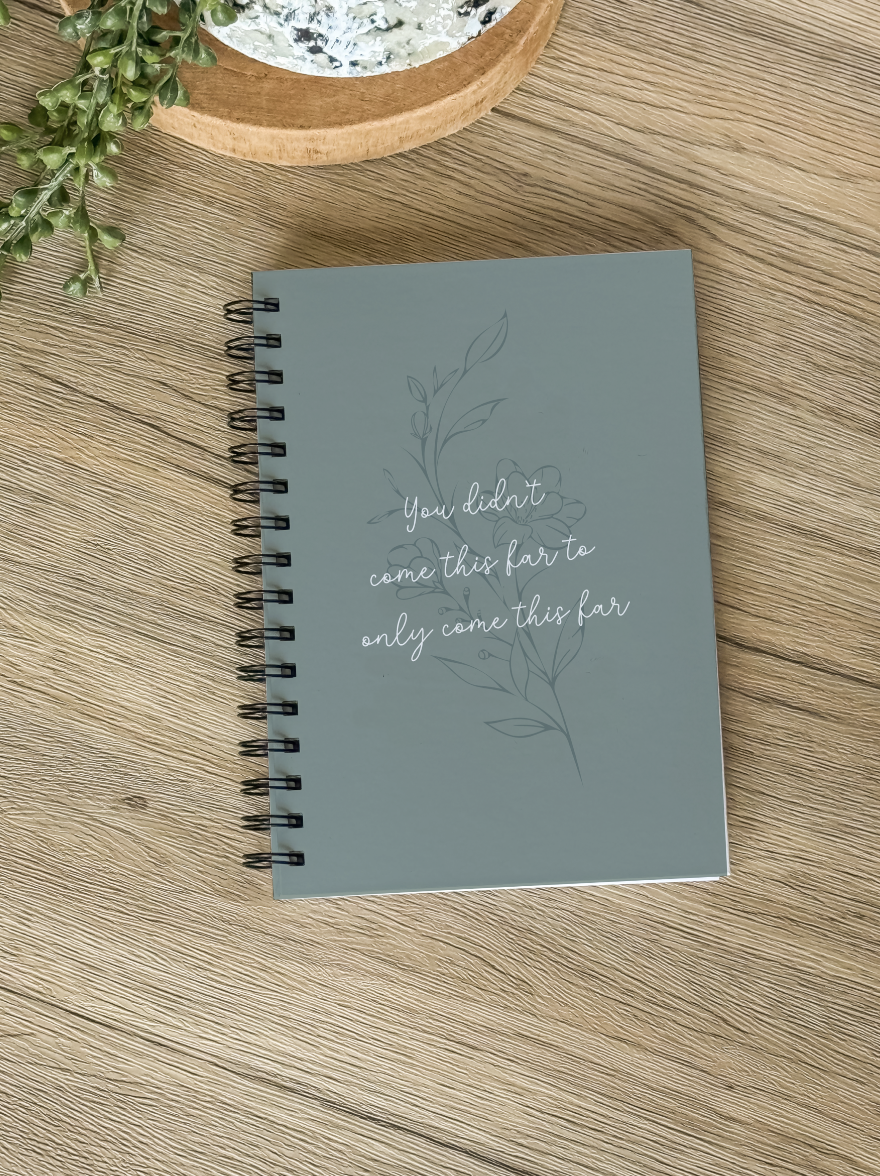 You Didn't Come This Far Journal