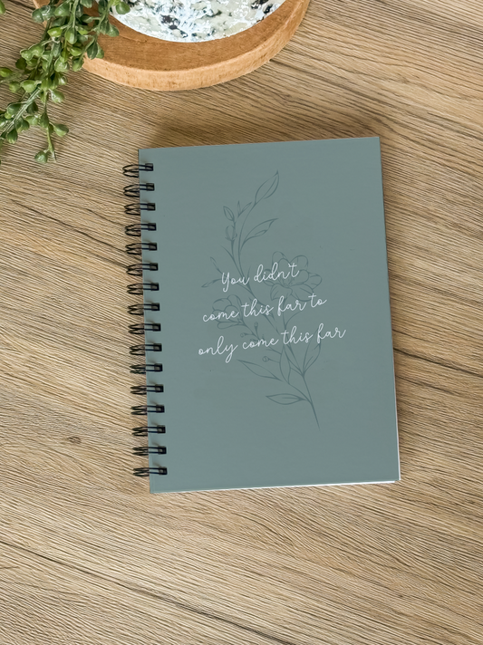 You Didn't Come This Far Journal
